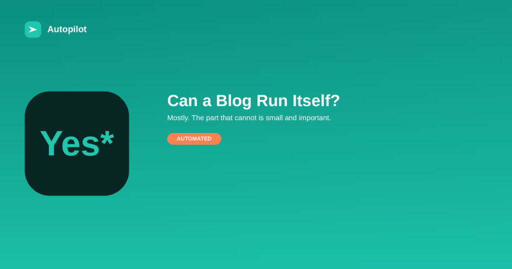 Can You Really Automate a Blog? An Honest Answer