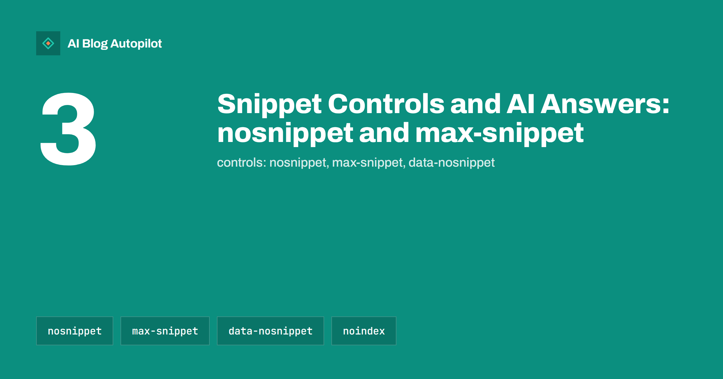 Snippet Controls and AI Answers: nosnippet and max-snippet