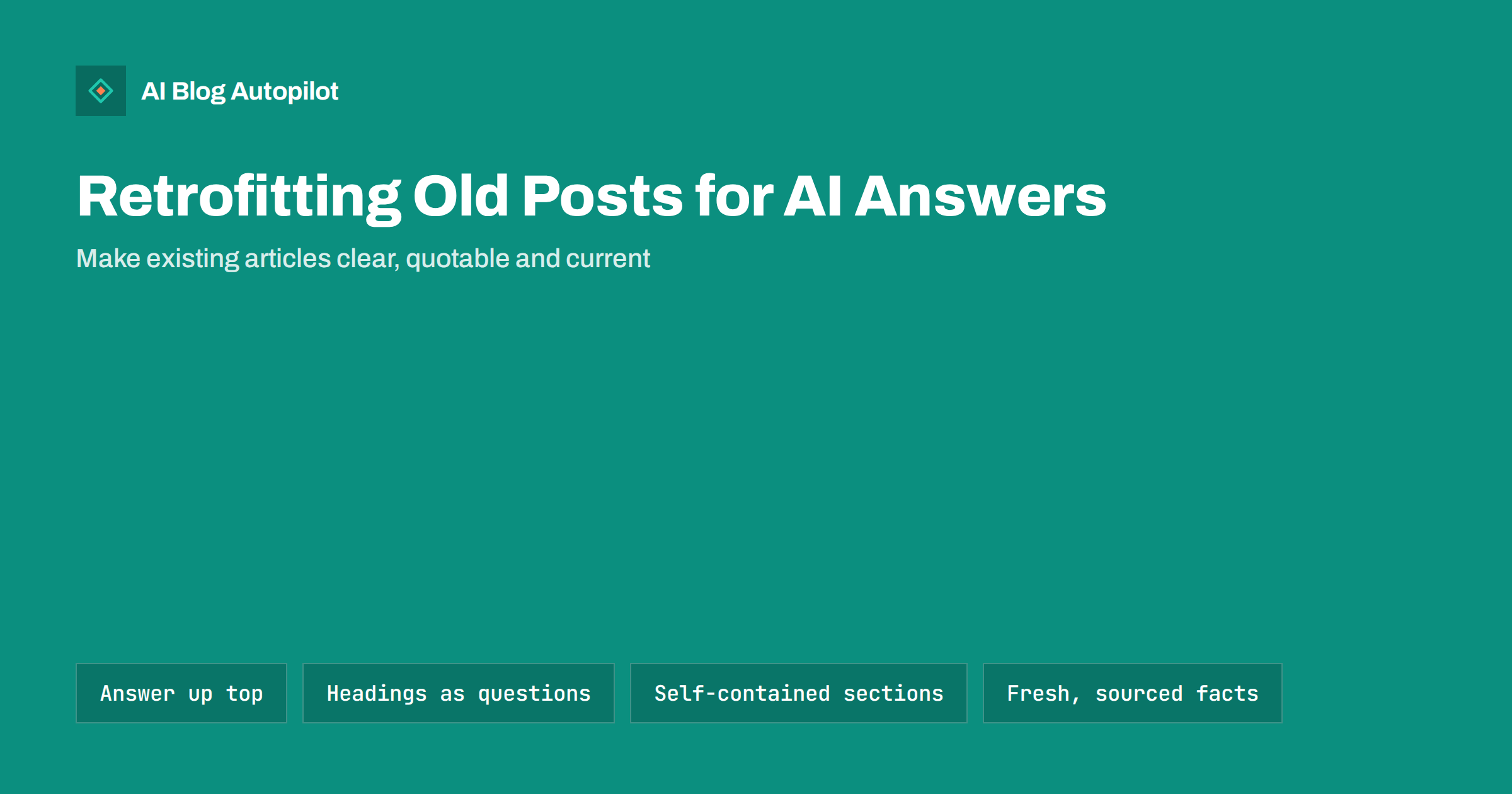 Updating Old Posts So AI Answers Can Use Them
