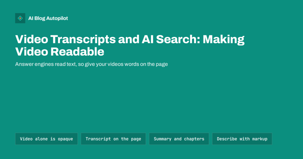 Video Transcripts and AI Search: Making Video Readable