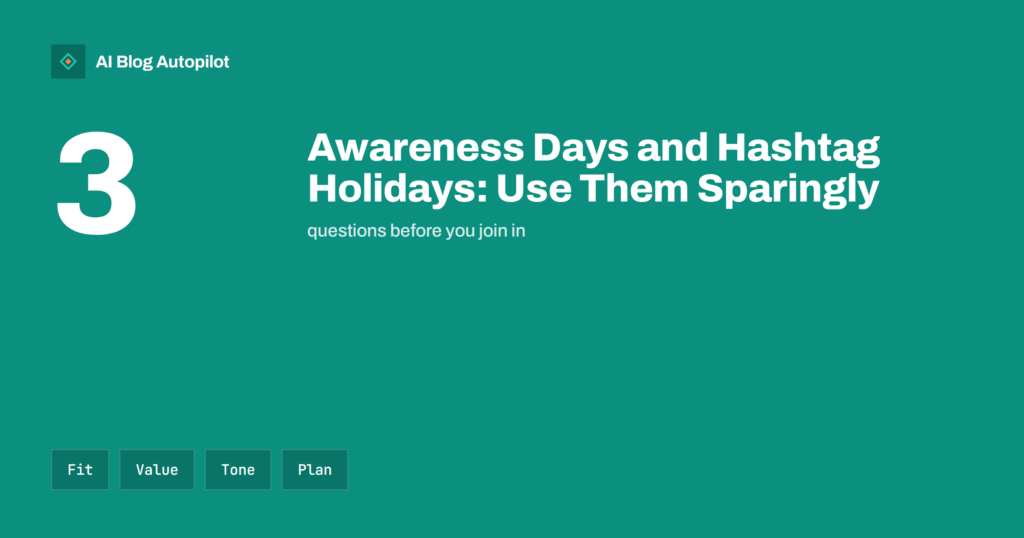 Awareness Days and Hashtag Holidays: Use Them Sparingly