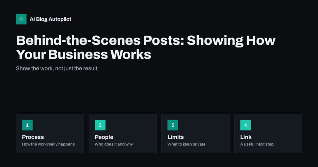 Behind-the-Scenes Posts: Showing How Your Business Works