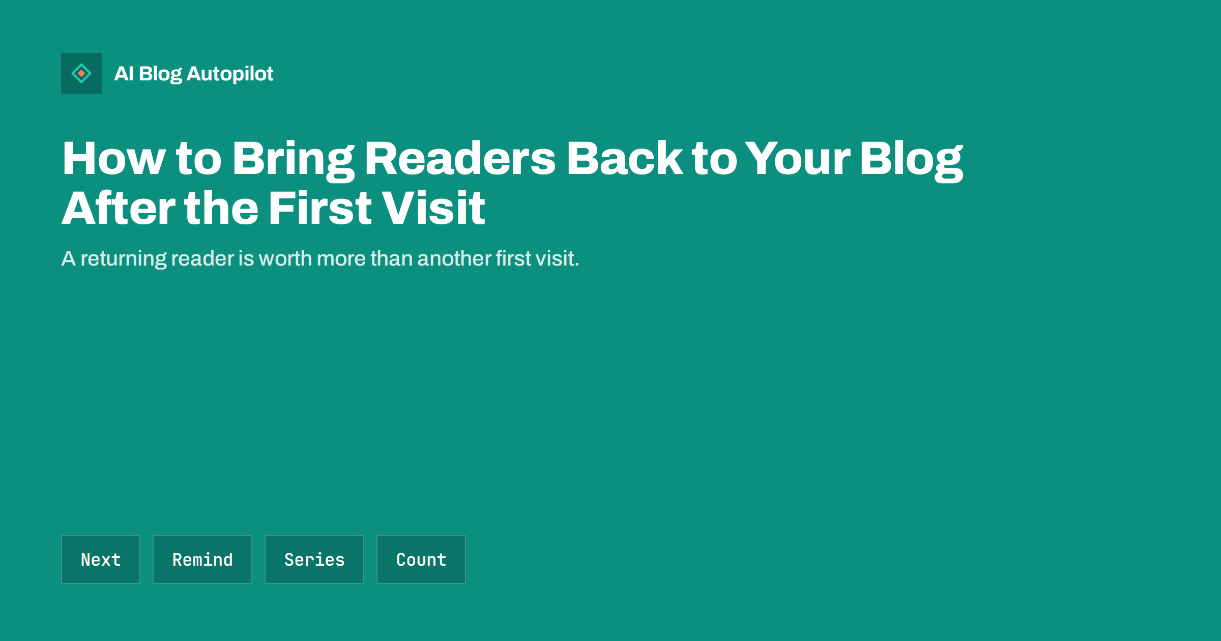 How to Bring Readers Back to Your Blog After the First Visit
