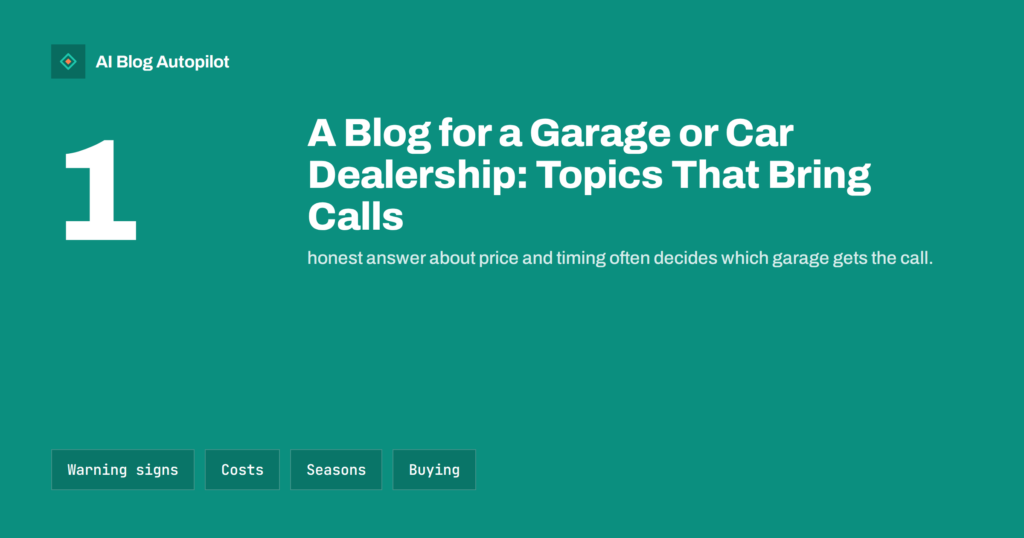 A Blog for a Garage or Car Dealership: Topics That Bring Calls