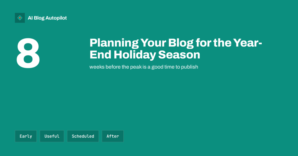 Planning Your Blog for the Year-End Holiday Season