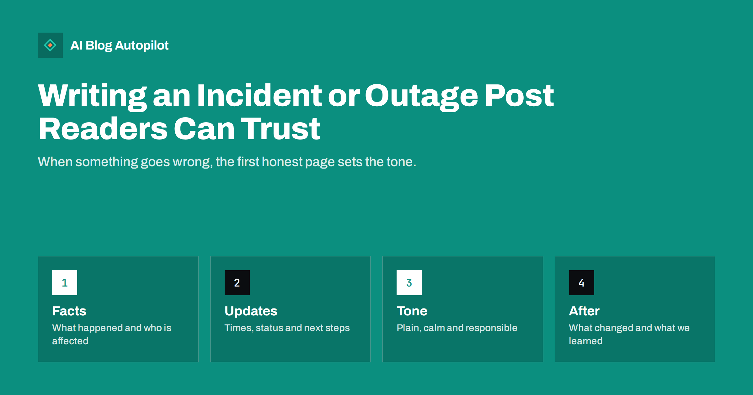 Writing an Incident or Outage Post Readers Can Trust