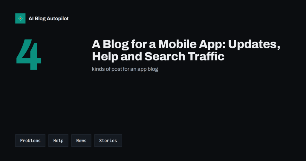 A Blog for a Mobile App: Updates, Help and Search Traffic