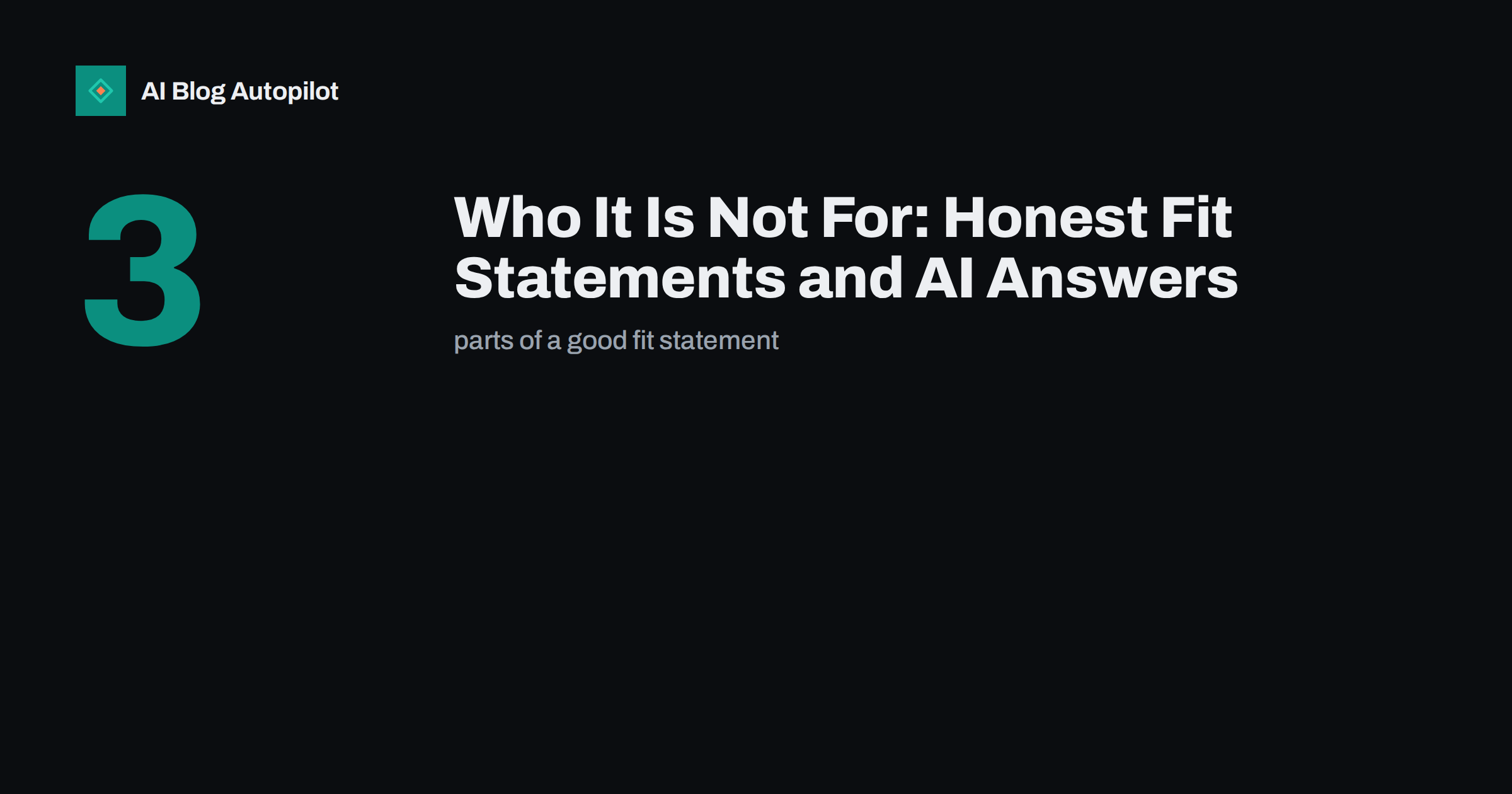 Who It Is Not For: Honest Fit Statements and AI Answers